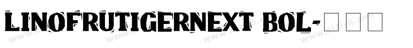 LinoFrutigerNext Bol字体转换